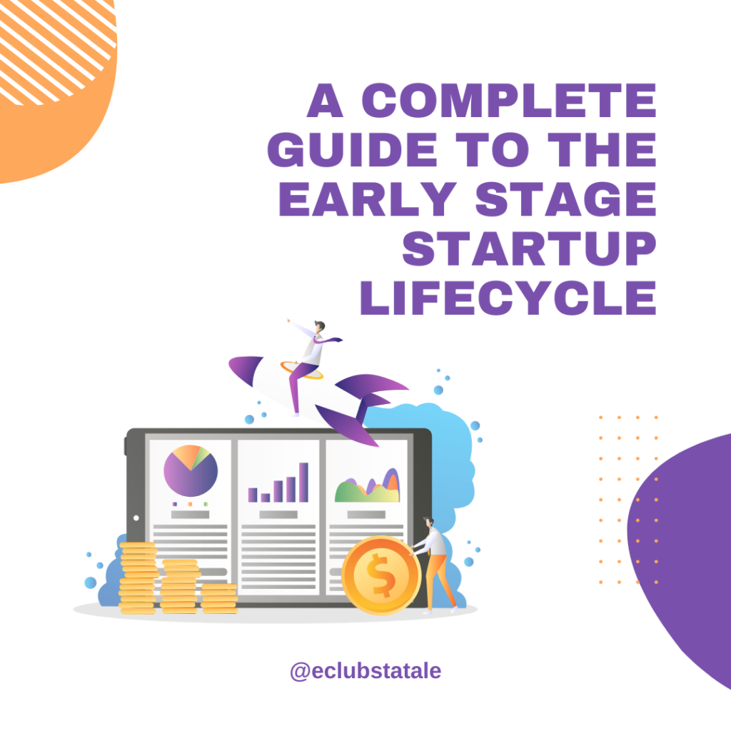 A complete guide to the early stage startup lifecycle
